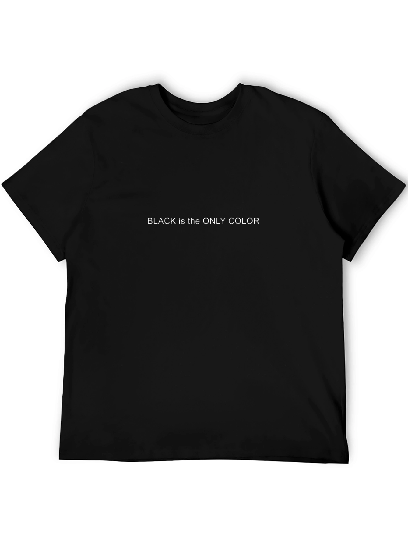 Black Is The Only Color T-Shirt Minimalist Statement Tee