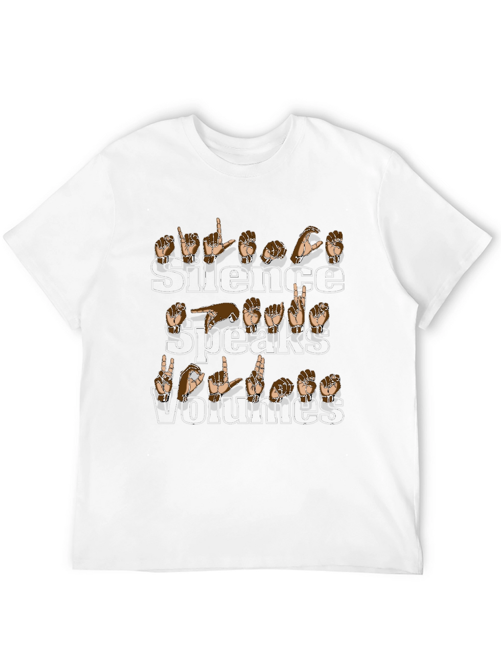 Silence Speaks Volumes Sign Language T-Shirt