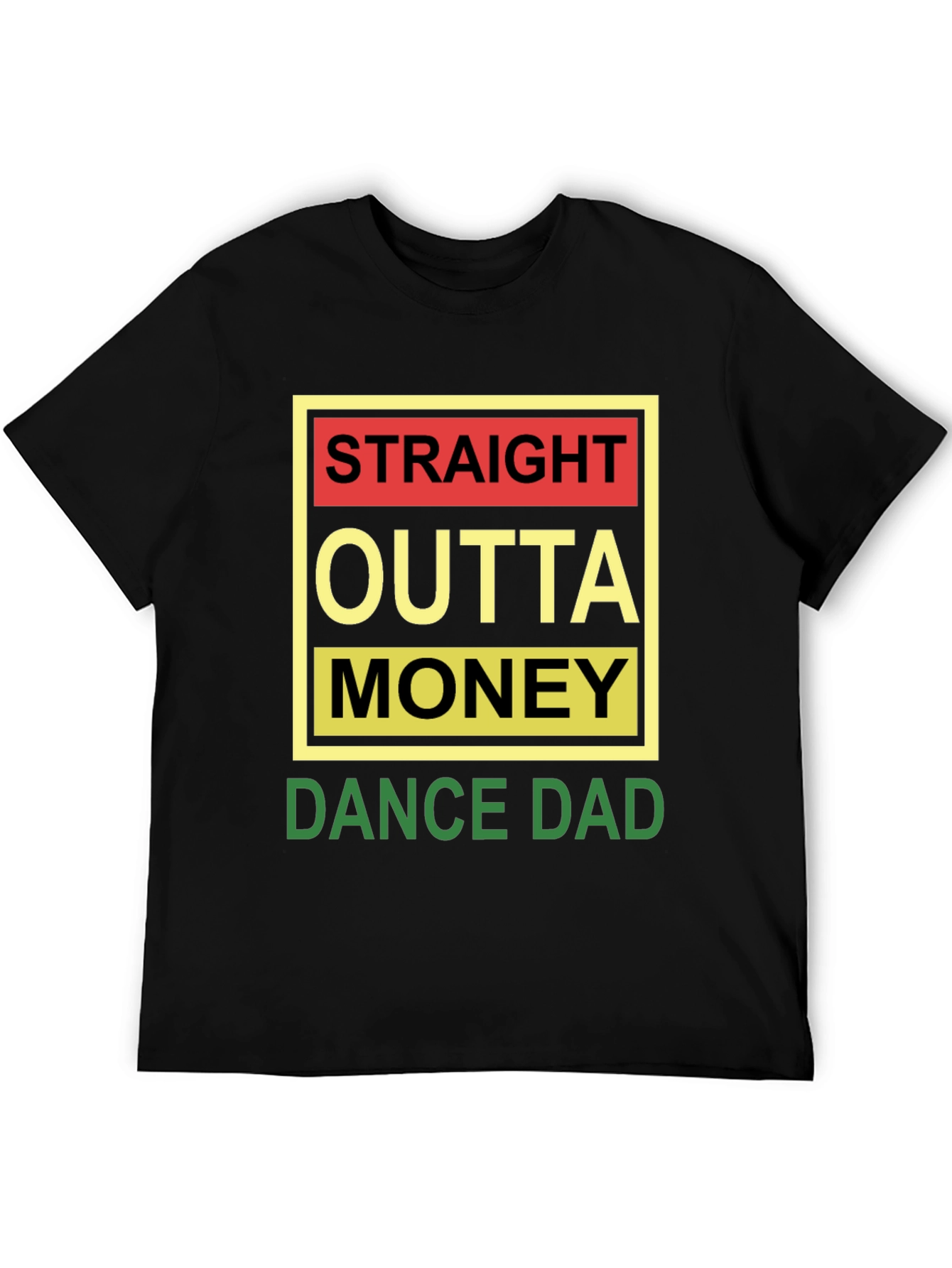 Straight Outta Money Dance Dad Black Tee