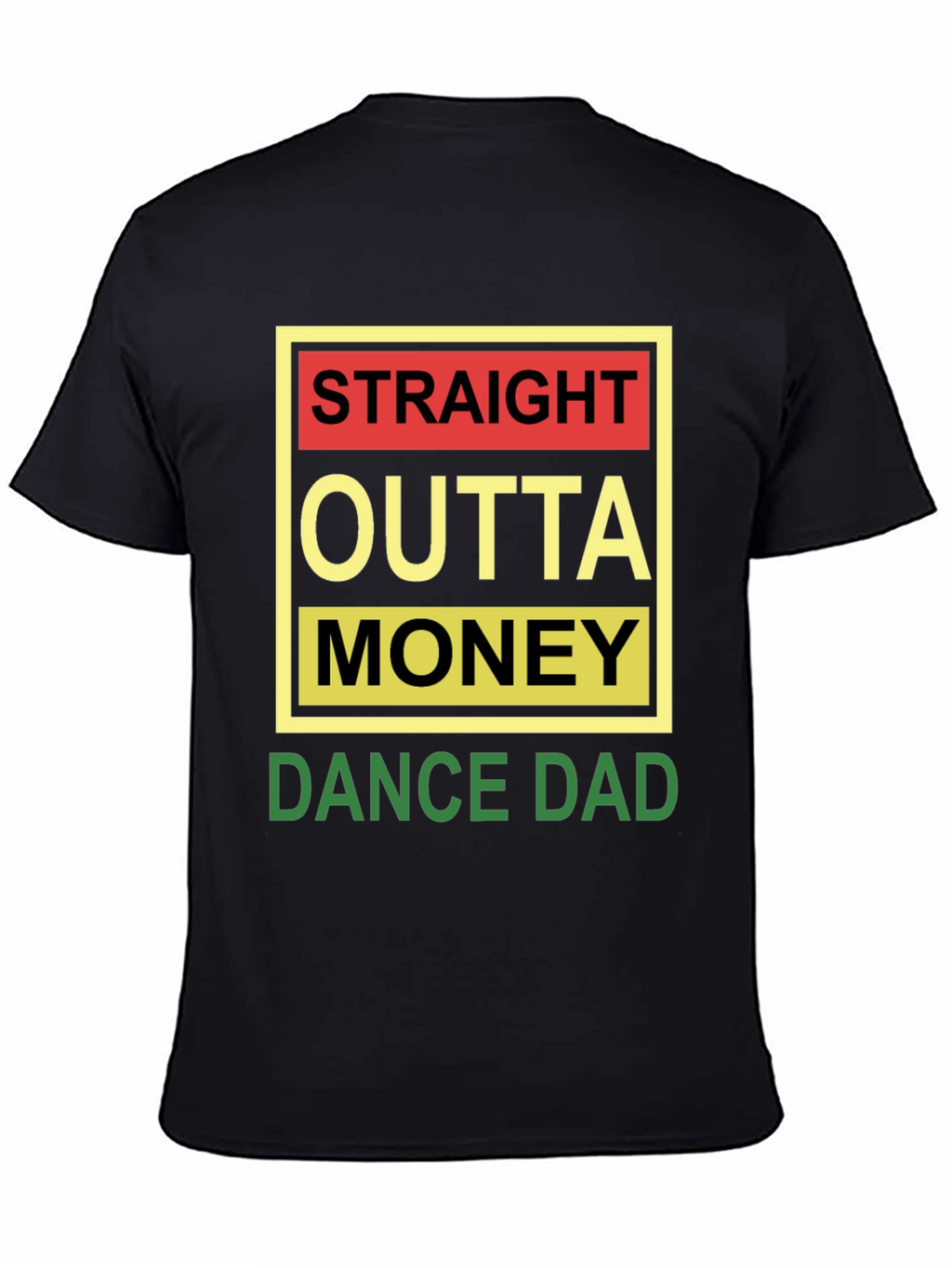 Straight Outta Money Dance Dad Black Tee