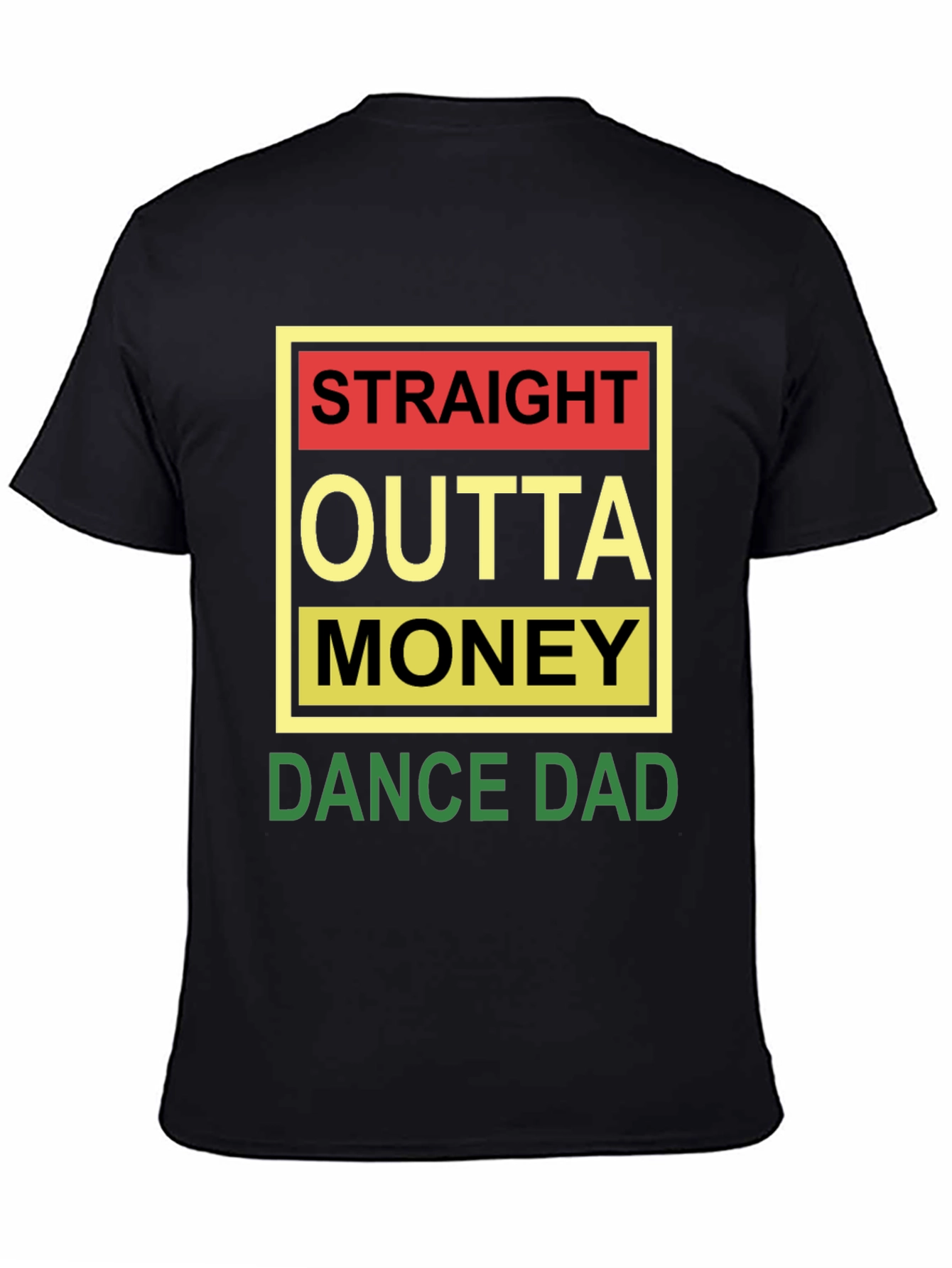 Straight Outta Money Dance Dad Black Tee