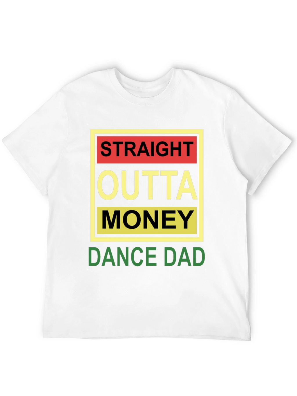 Straight Outta Money Dance Dad Black Tee