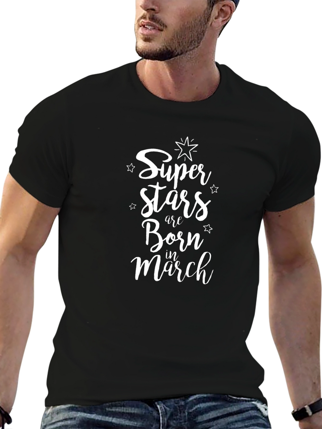 Super Stars Born in March T-Shirt