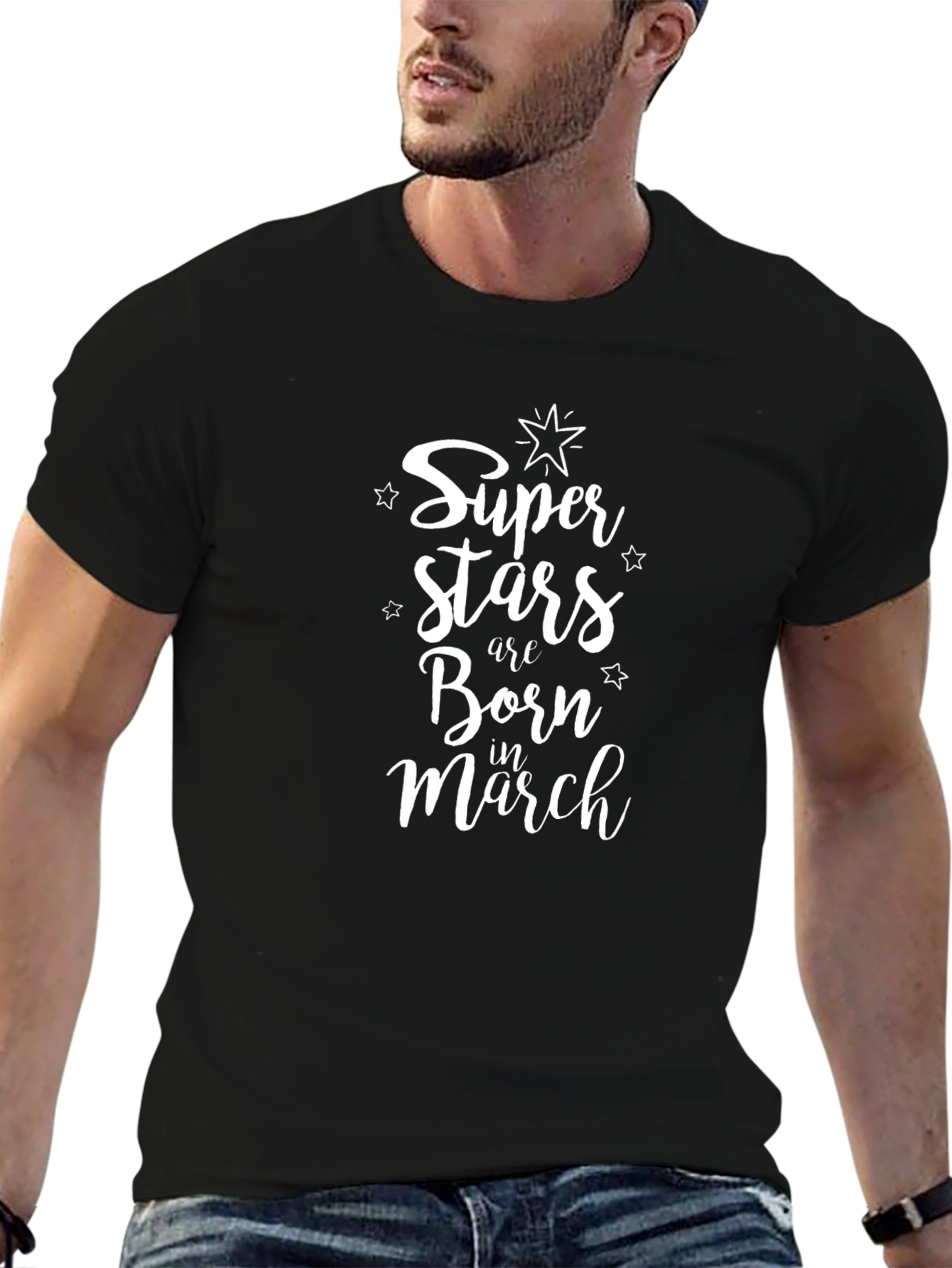 Super Stars Born in March T-Shirt