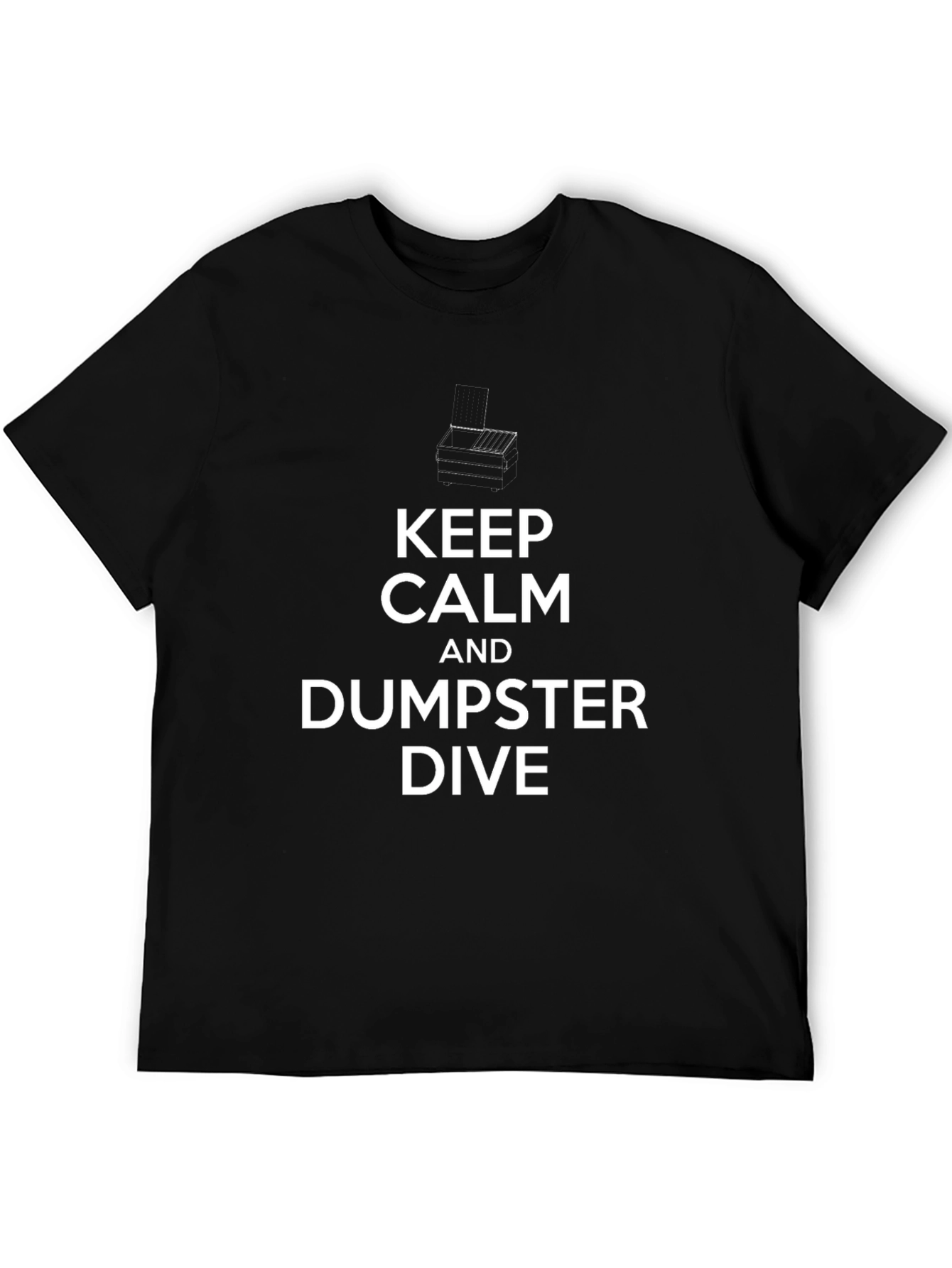 Keep Calm and Dumpster Dive Black T-Shirt