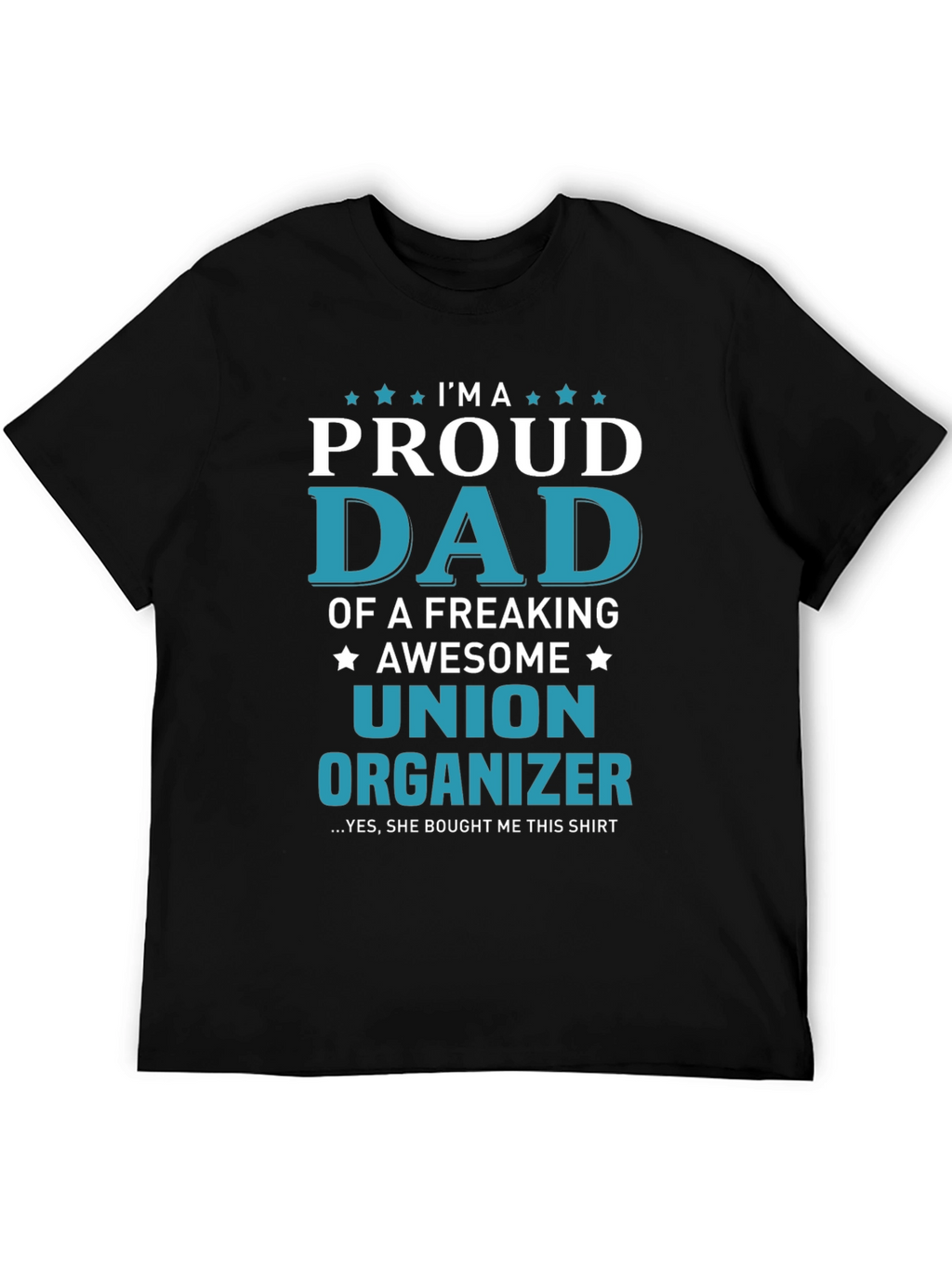 Proud Dad of a Union Organizer T-Shirt