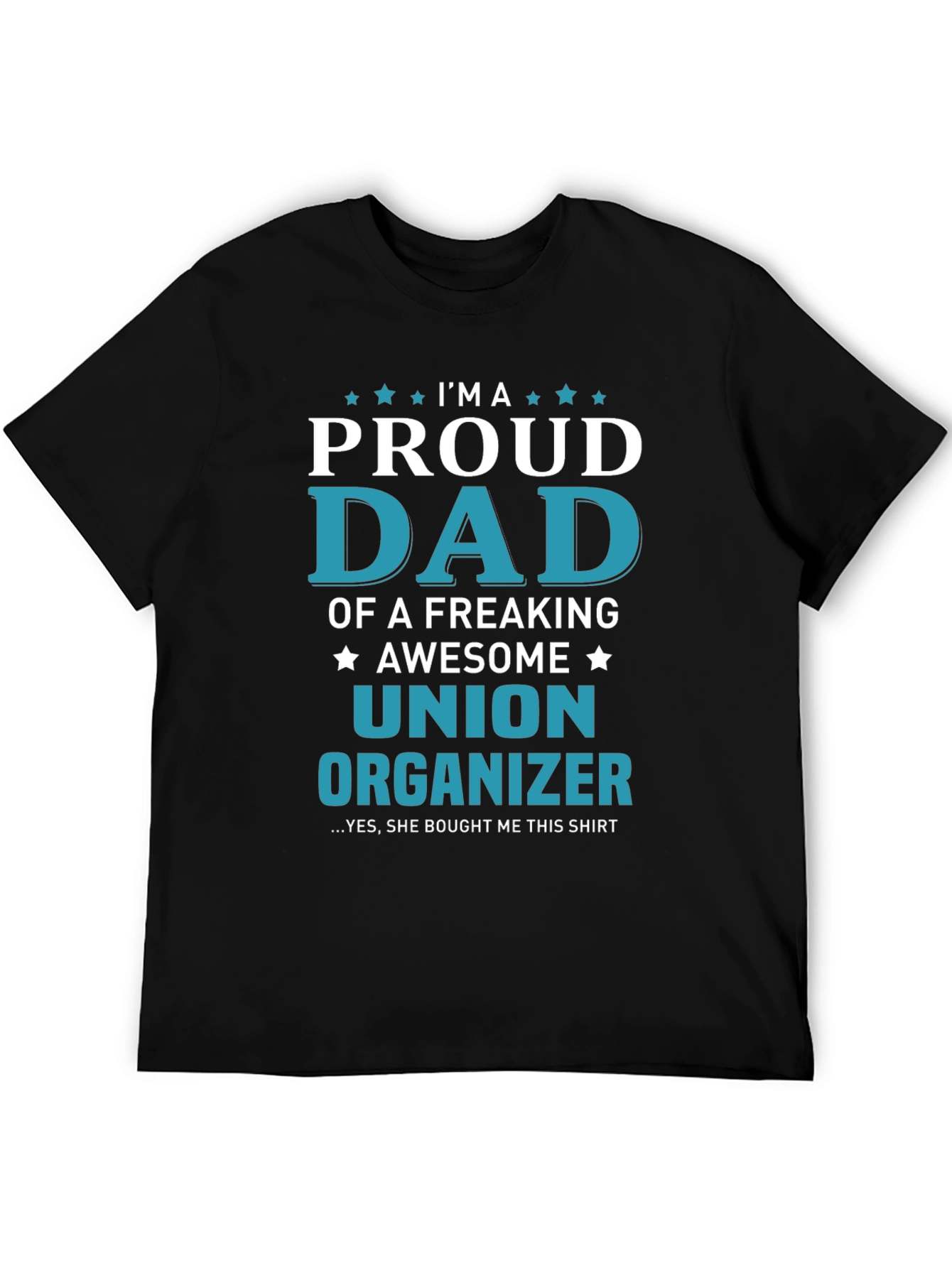 Proud Dad of a Union Organizer T-Shirt