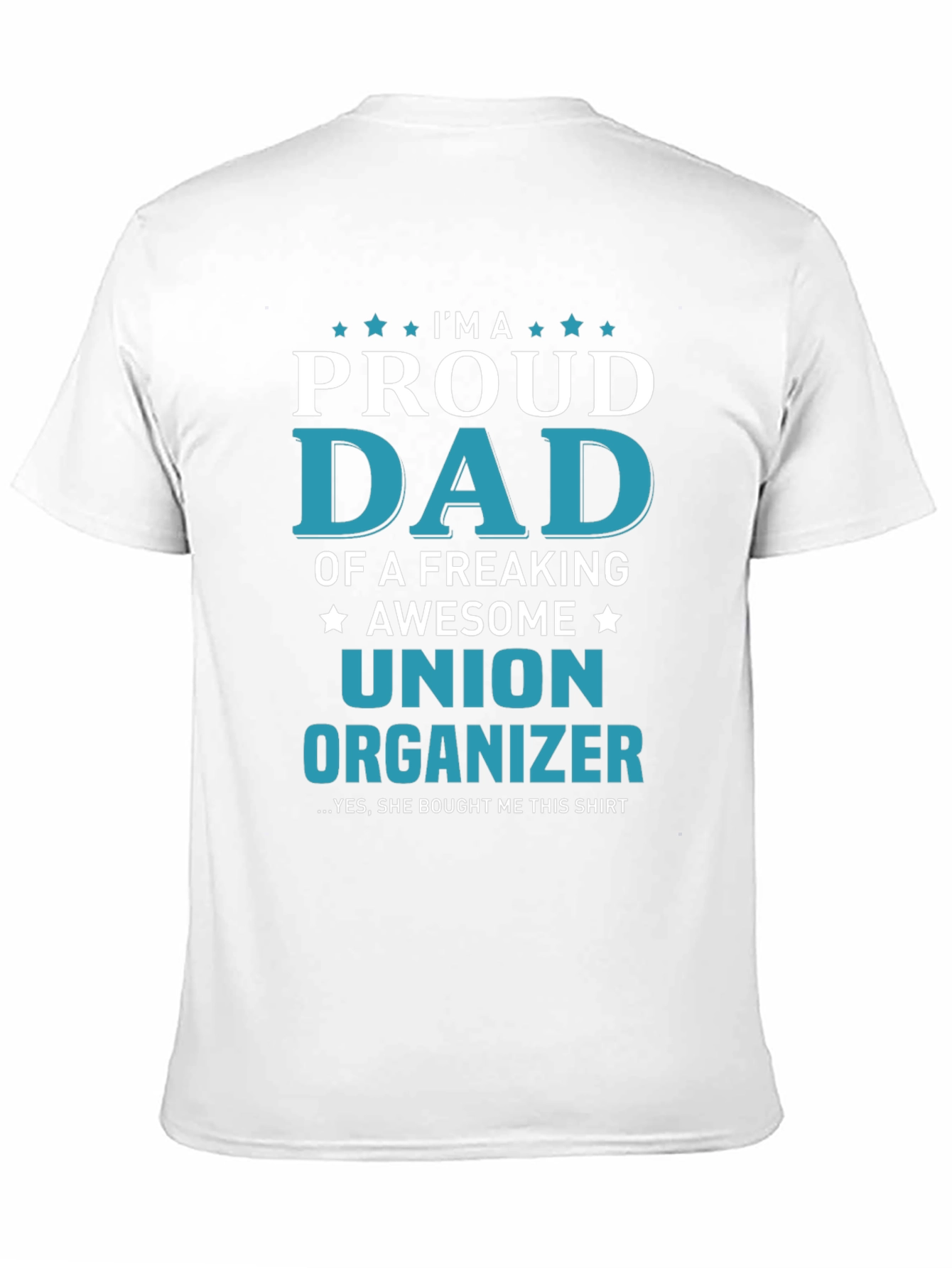 Proud Dad of a Union Organizer T-Shirt