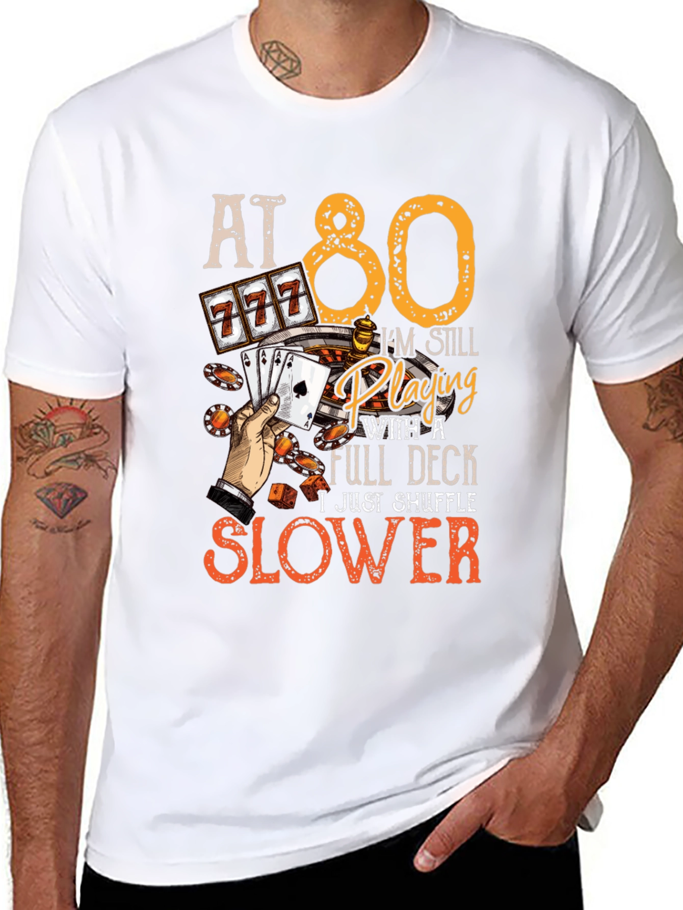 At 80 Still Playing Full Deck T-Shirt