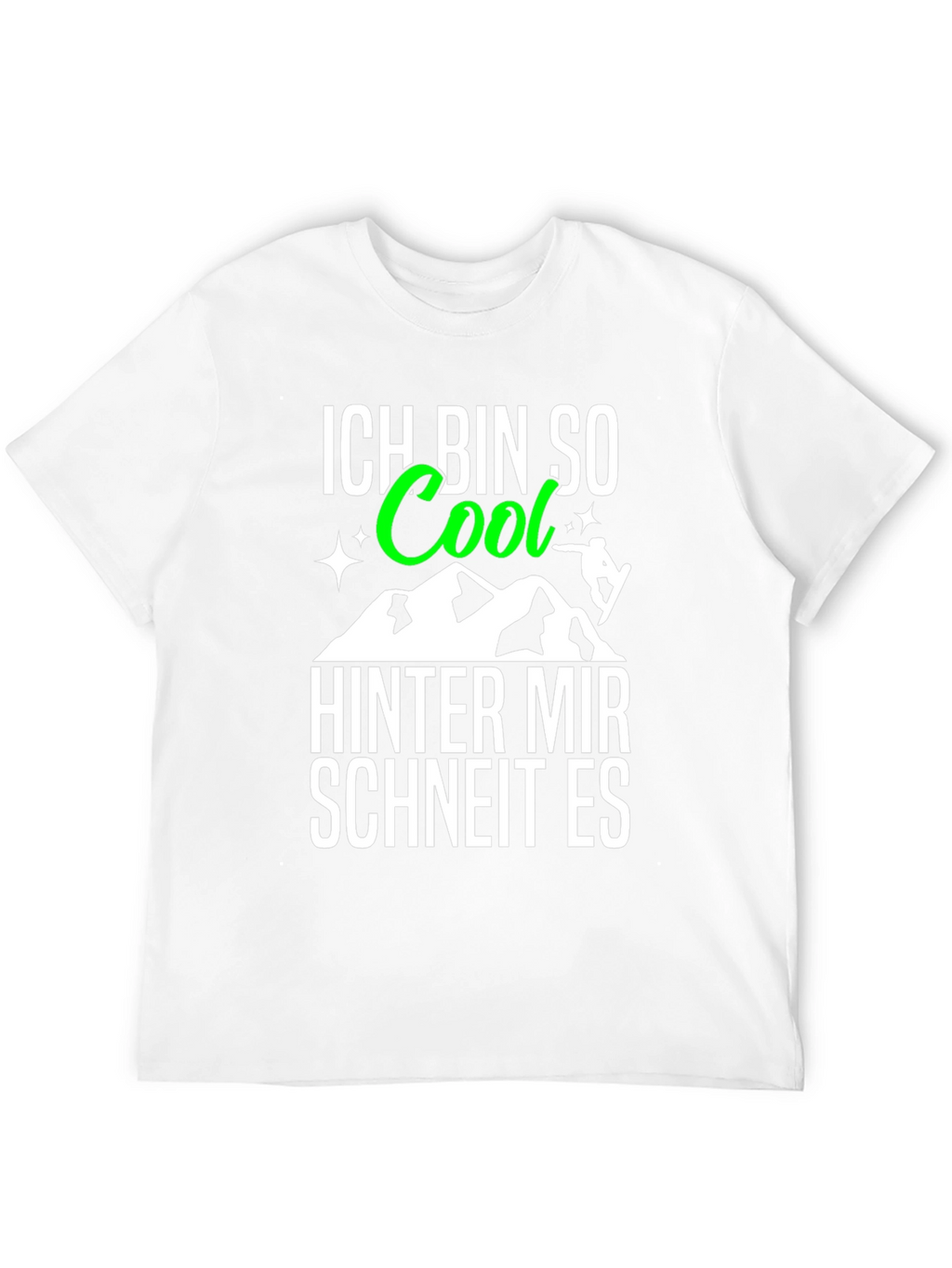 Ich Bin So Cool T-Shirt: German Snowboarding Tee
