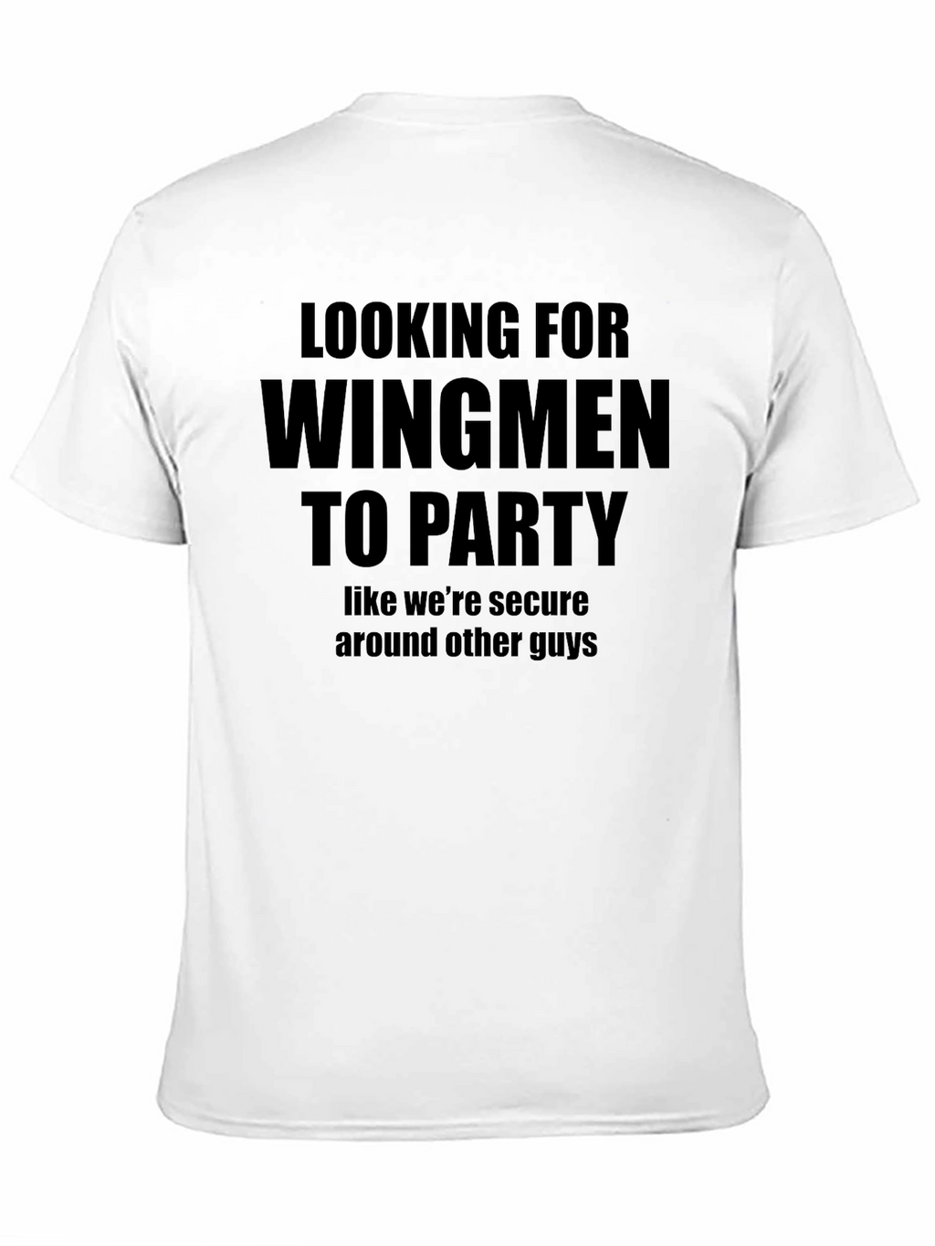 Looking For Wingmen To Party Graphic T-Shirt