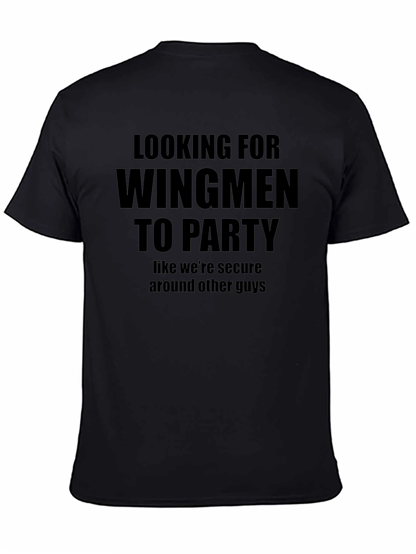 Looking For Wingmen To Party Graphic T-Shirt