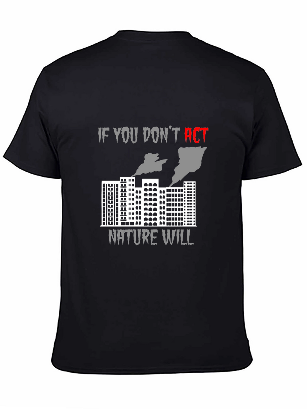 Act Now Environmental Awareness T-Shirt