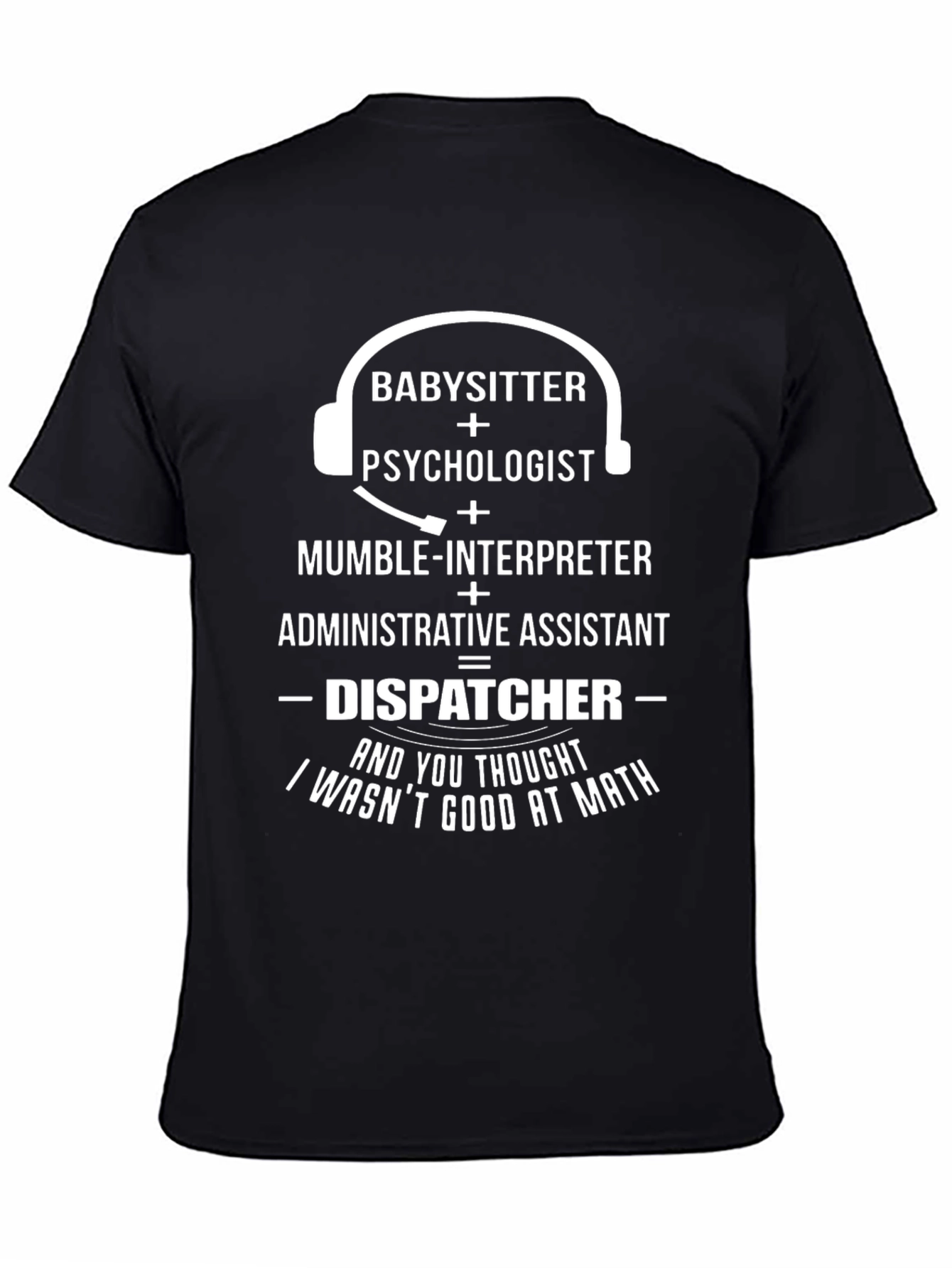 Dispatcher T-Shirt: Math Skills & Humor