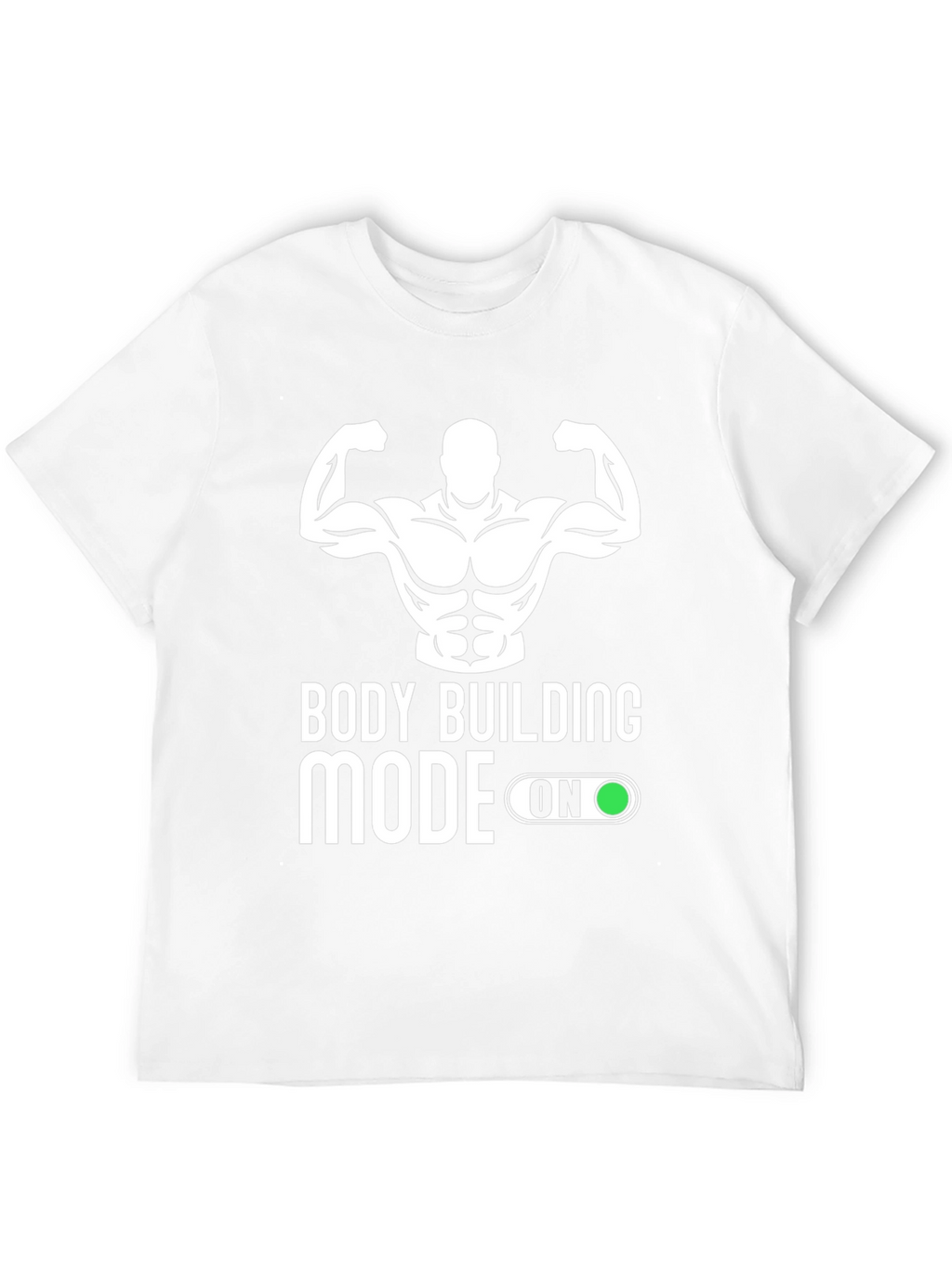 Bodybuilding Mode On T-Shirt - Gym Fitness Apparel