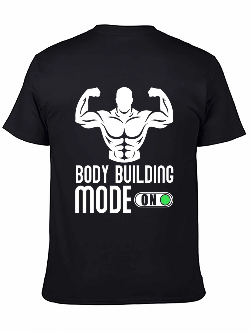 Bodybuilding Mode On T-Shirt - Gym Fitness Apparel