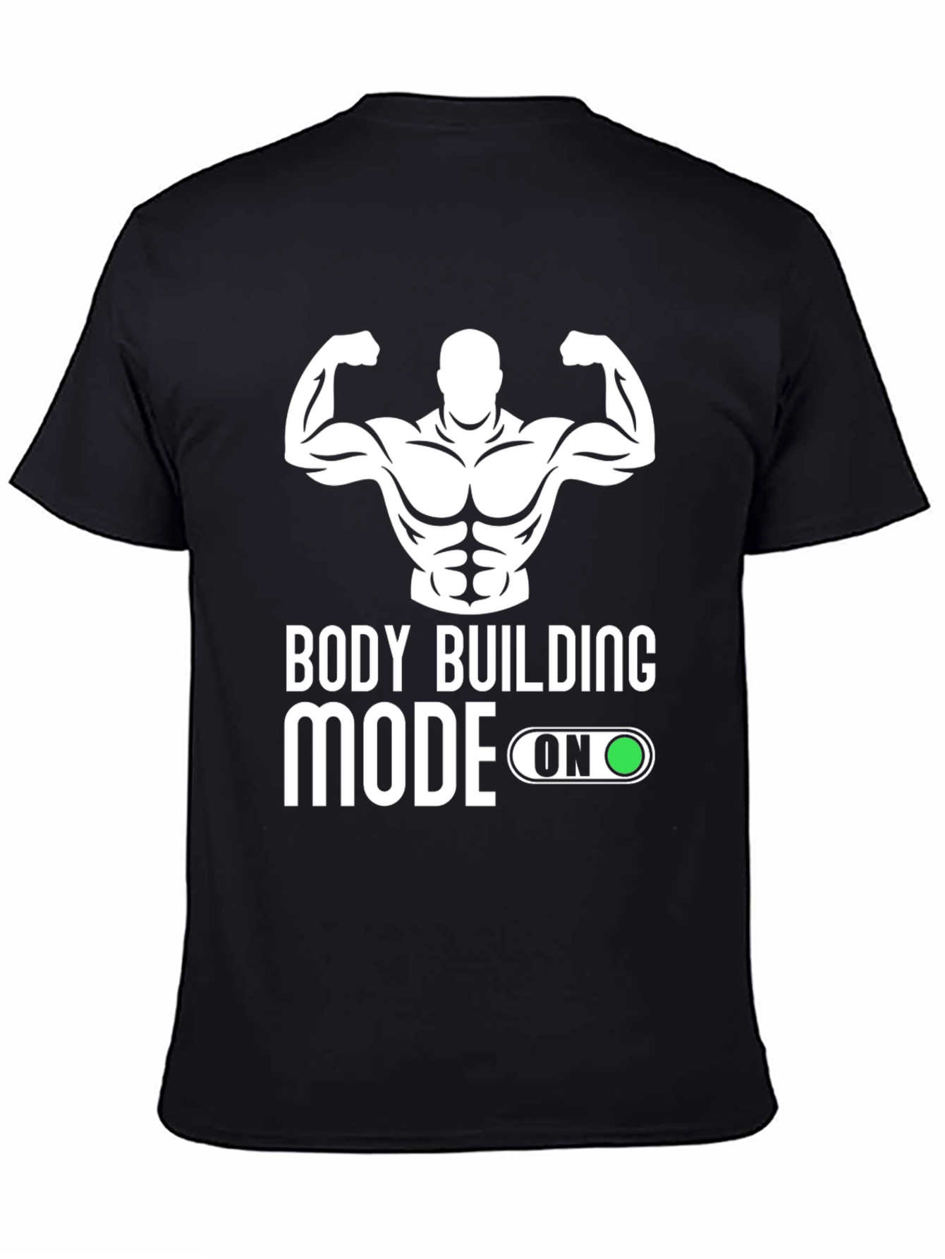 Bodybuilding Mode On T-Shirt - Gym Fitness Apparel