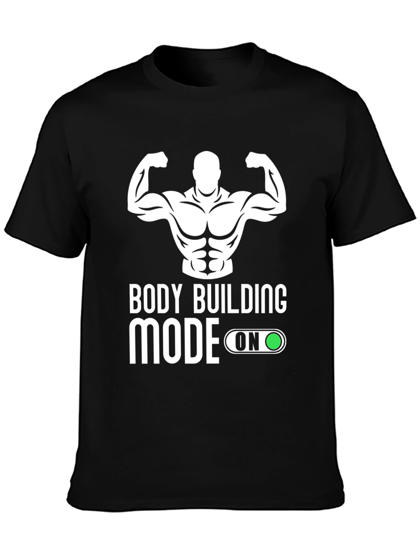 Bodybuilding Mode On T-Shirt - Gym Fitness Apparel