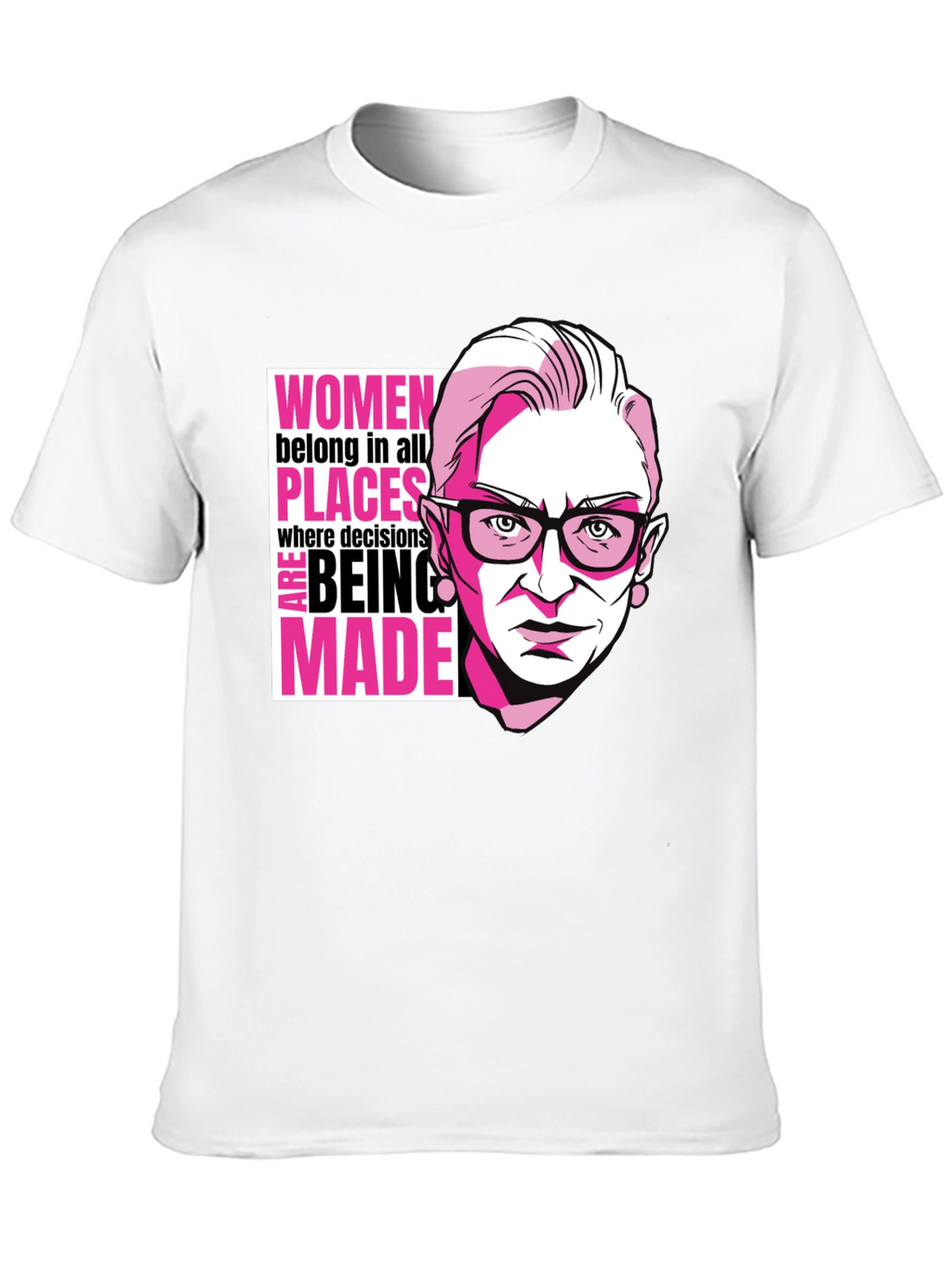 RBG Women Belong Tee - Empowering Graphic T-Shirt
