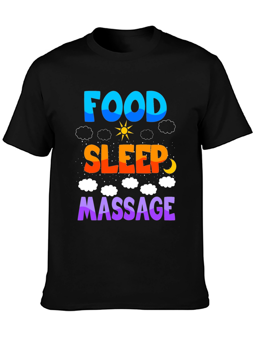 Food Sleep Massage T-Shirt Relaxation Tee