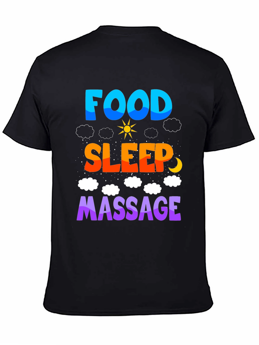 Food Sleep Massage T-Shirt Relaxation Tee