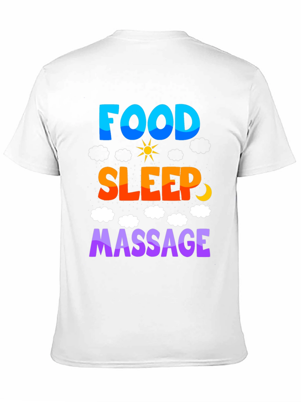 Food Sleep Massage T-Shirt Relaxation Tee