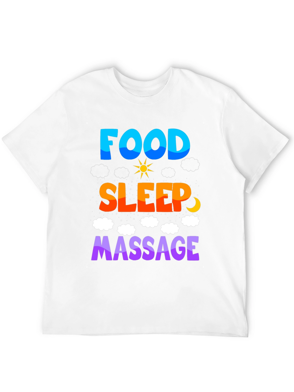 Food Sleep Massage T-Shirt Relaxation Tee