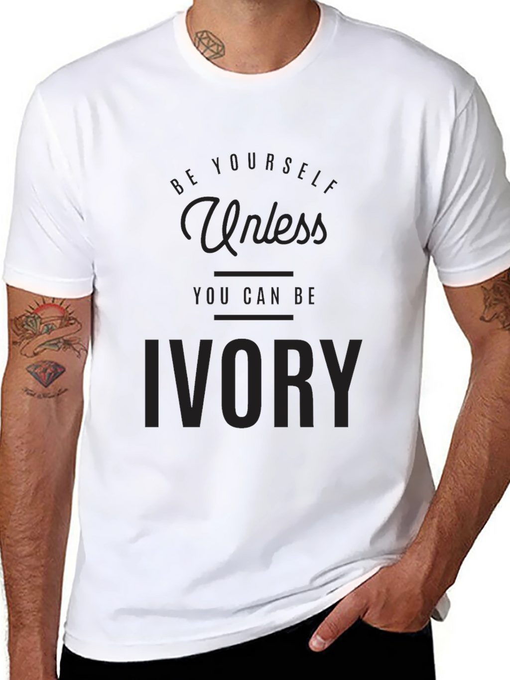 Be Yourself Unless You Can Be Ivory T-Shirt