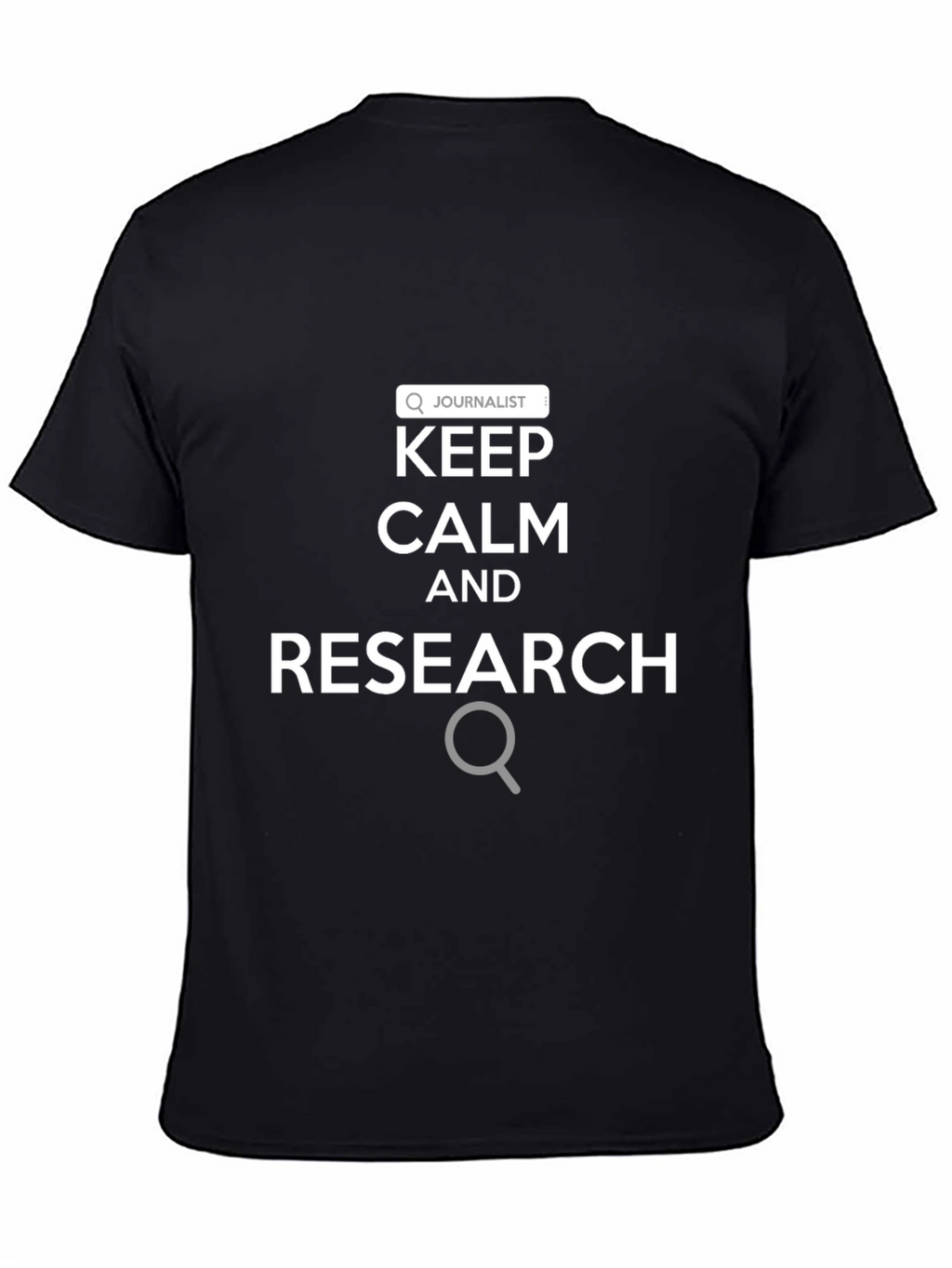 Keep Calm and Research Journalist T-Shirt