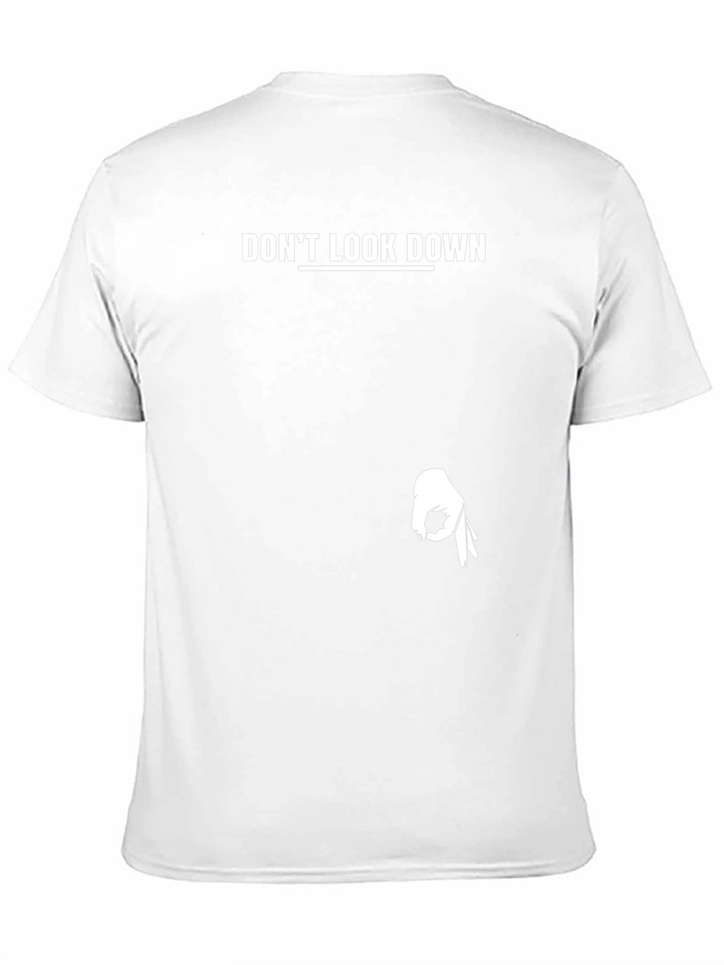 Dont Look Down T-Shirt - Funny Graphic Tee