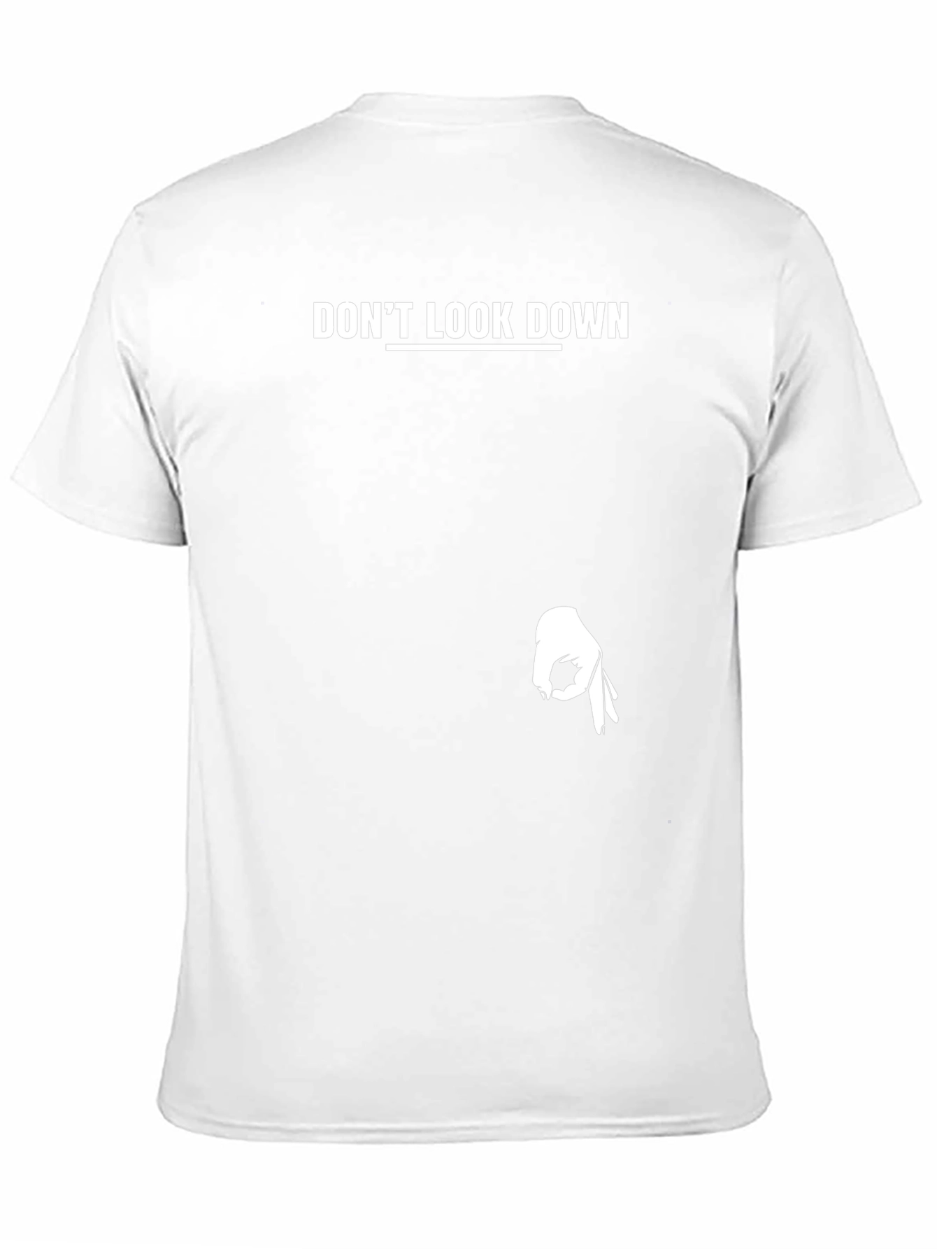 Dont Look Down T-Shirt - Funny Graphic Tee