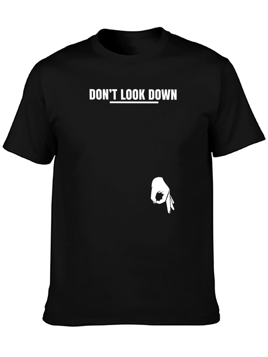 Dont Look Down T-Shirt - Funny Graphic Tee