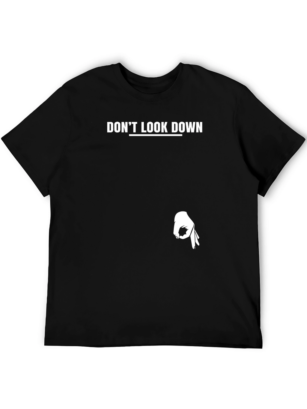 Dont Look Down T-Shirt - Funny Graphic Tee