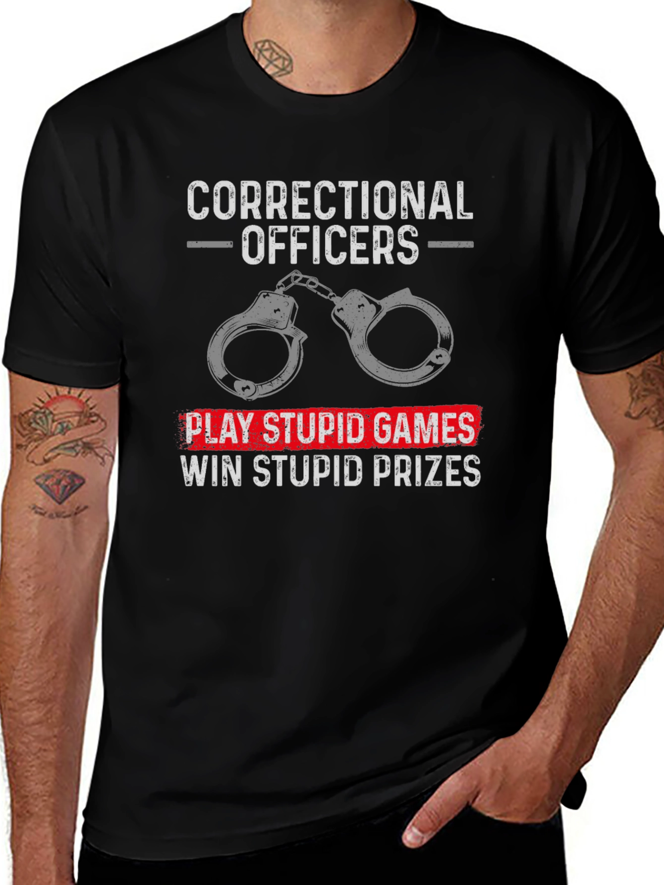 Correctional Officer T-Shirt: Play Stupid Games