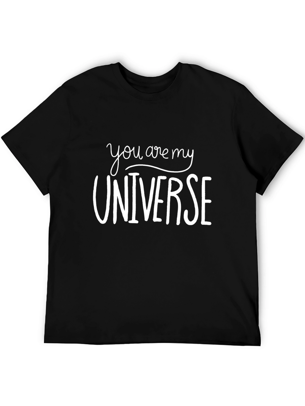 You Are My Universe Graphic Tee Shirt