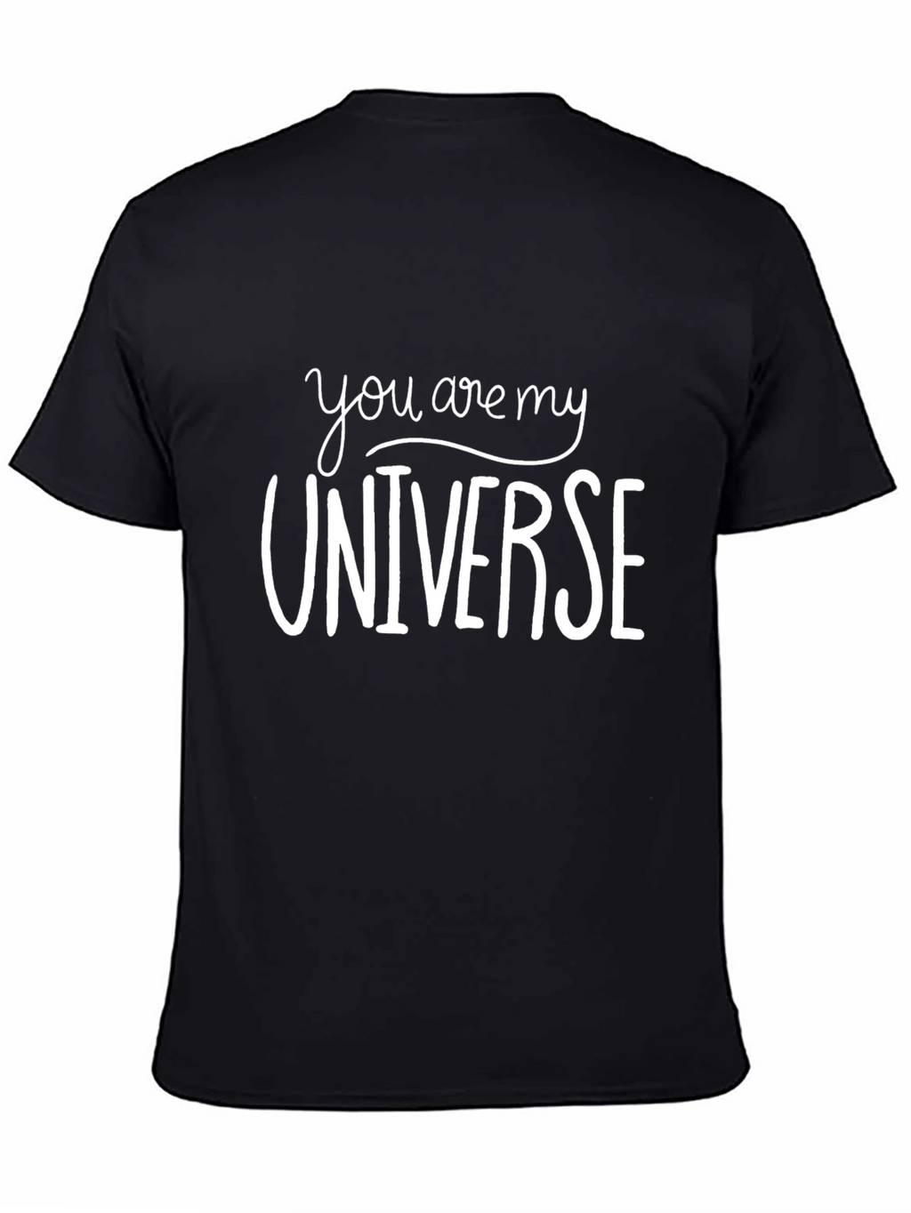 You Are My Universe Graphic Tee Shirt