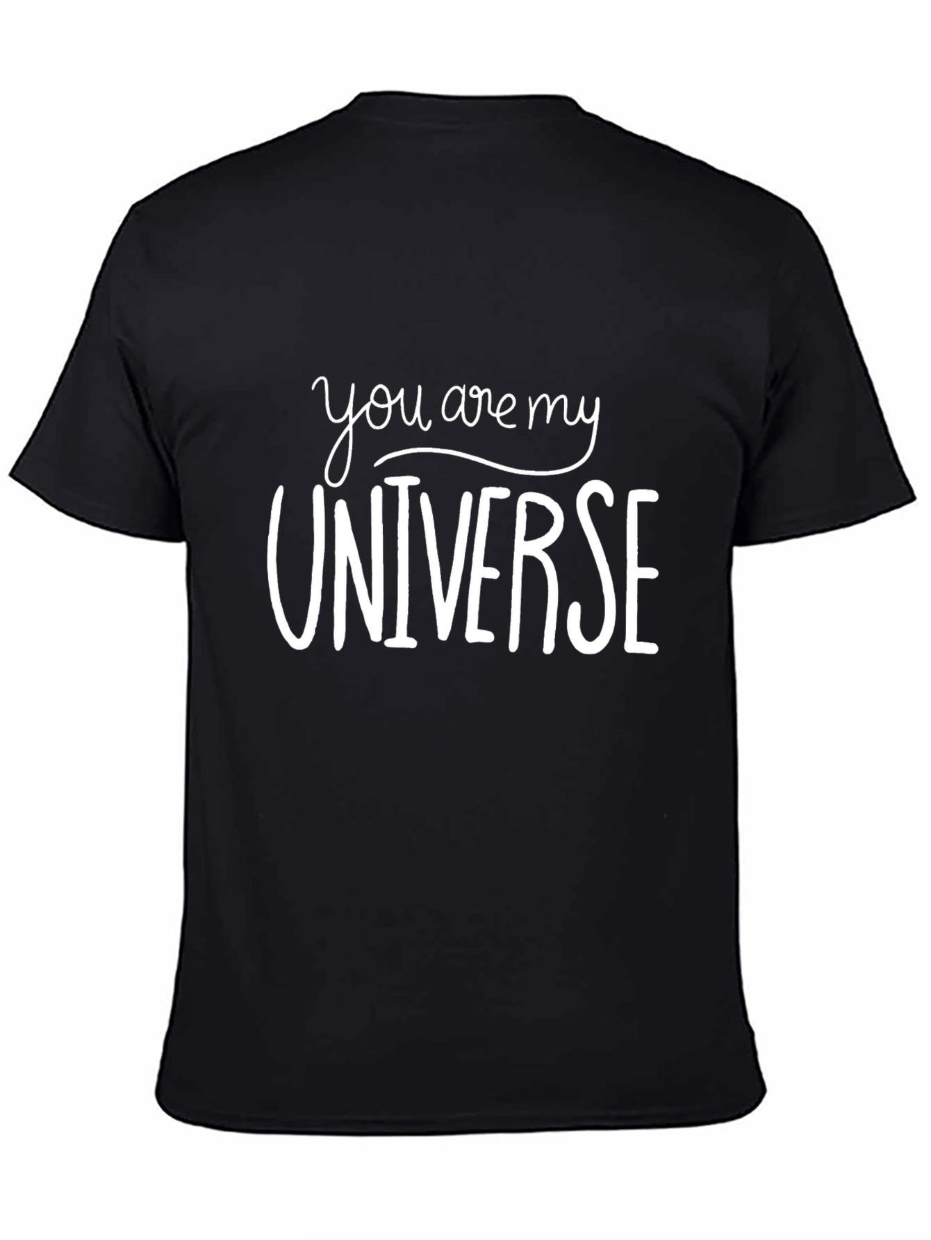You Are My Universe Graphic Tee Shirt