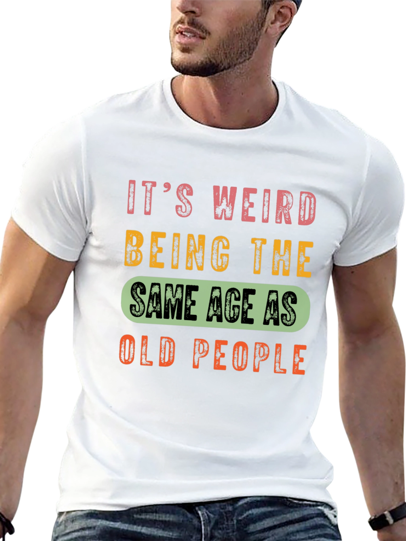 Funny Aging T-Shirt: Same Age as Old People