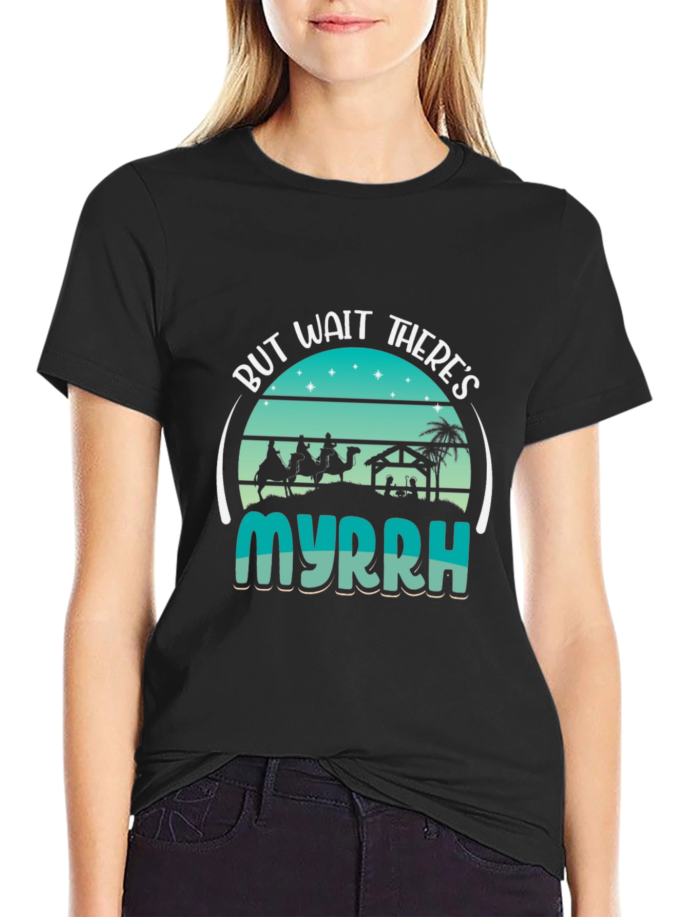 But Wait Theres Myrrh Nativity T-Shirt
