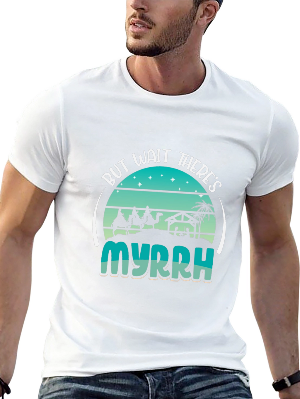 But Wait Theres Myrrh Nativity T-Shirt
