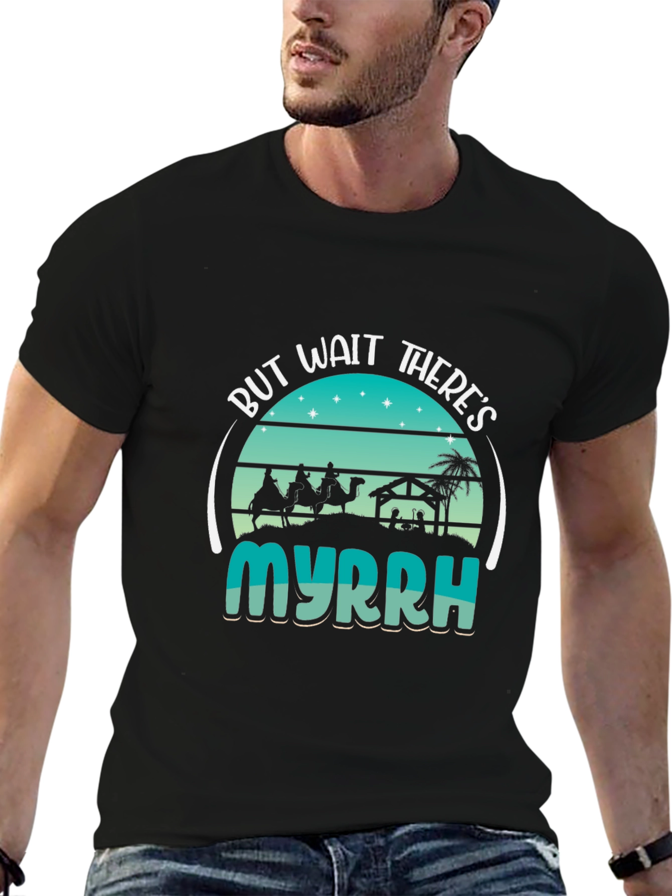 But Wait Theres Myrrh Nativity T-Shirt