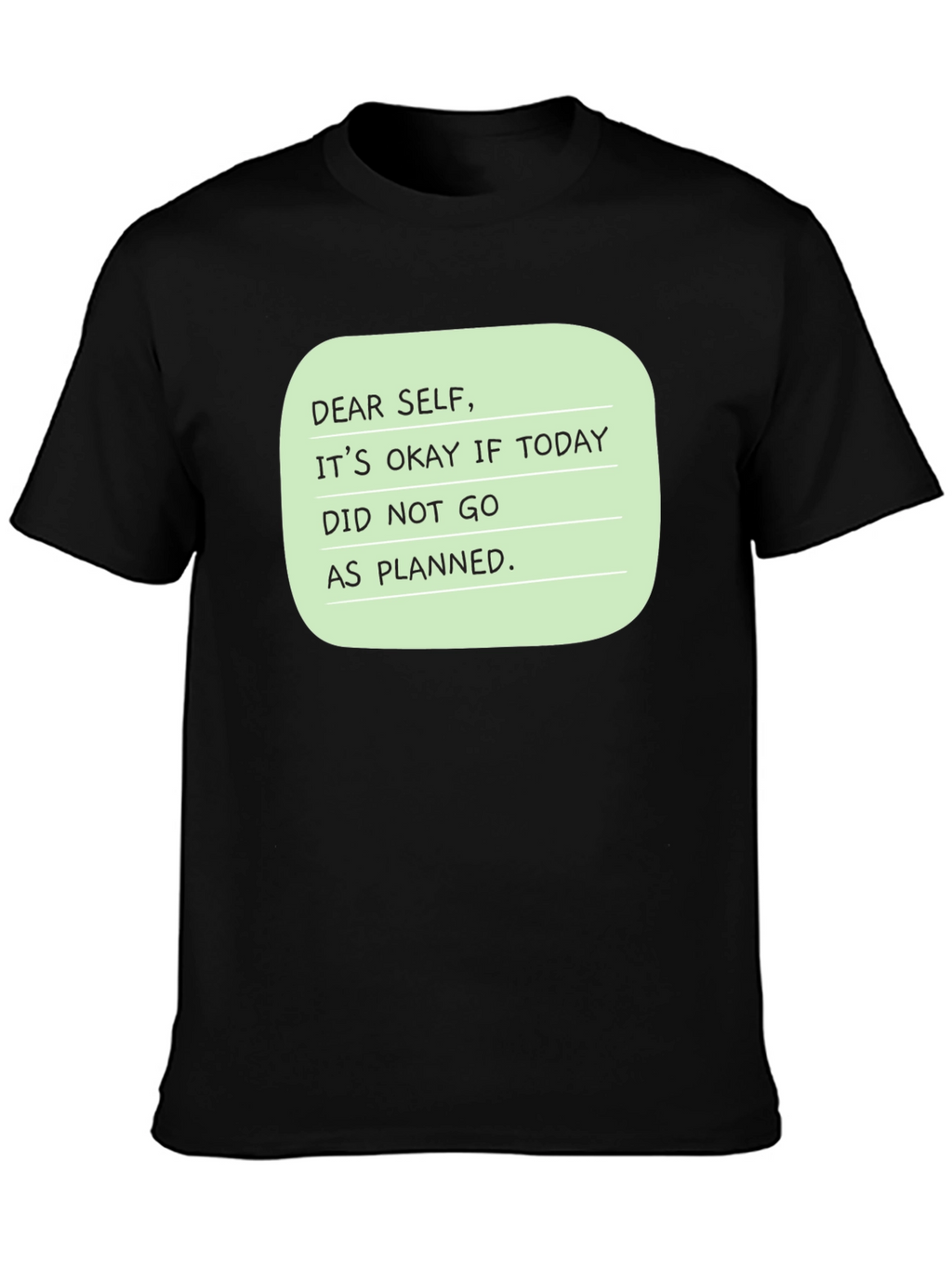 Dear Self Graphic T-Shirt: Inspirational Message