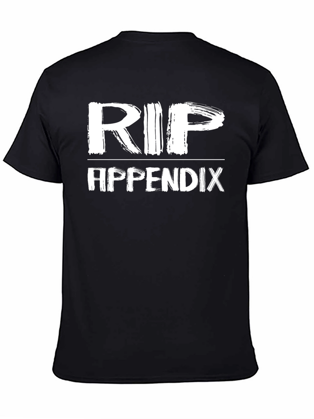 RIP Appendix T-Shirt - Humor Surgery Recovery Tee