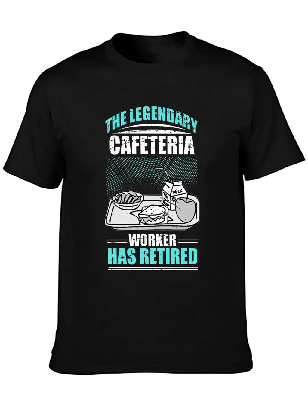 Legendary Cafeteria Worker Retired T-Shirt