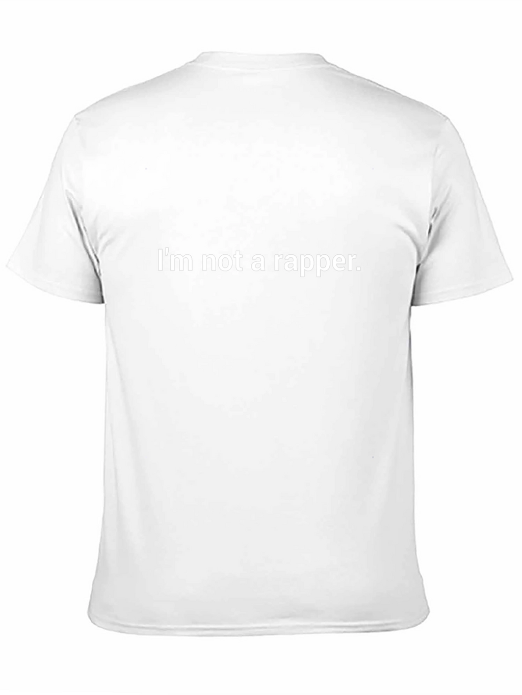 Im Not A Rapper Crew Neck T-Shirt