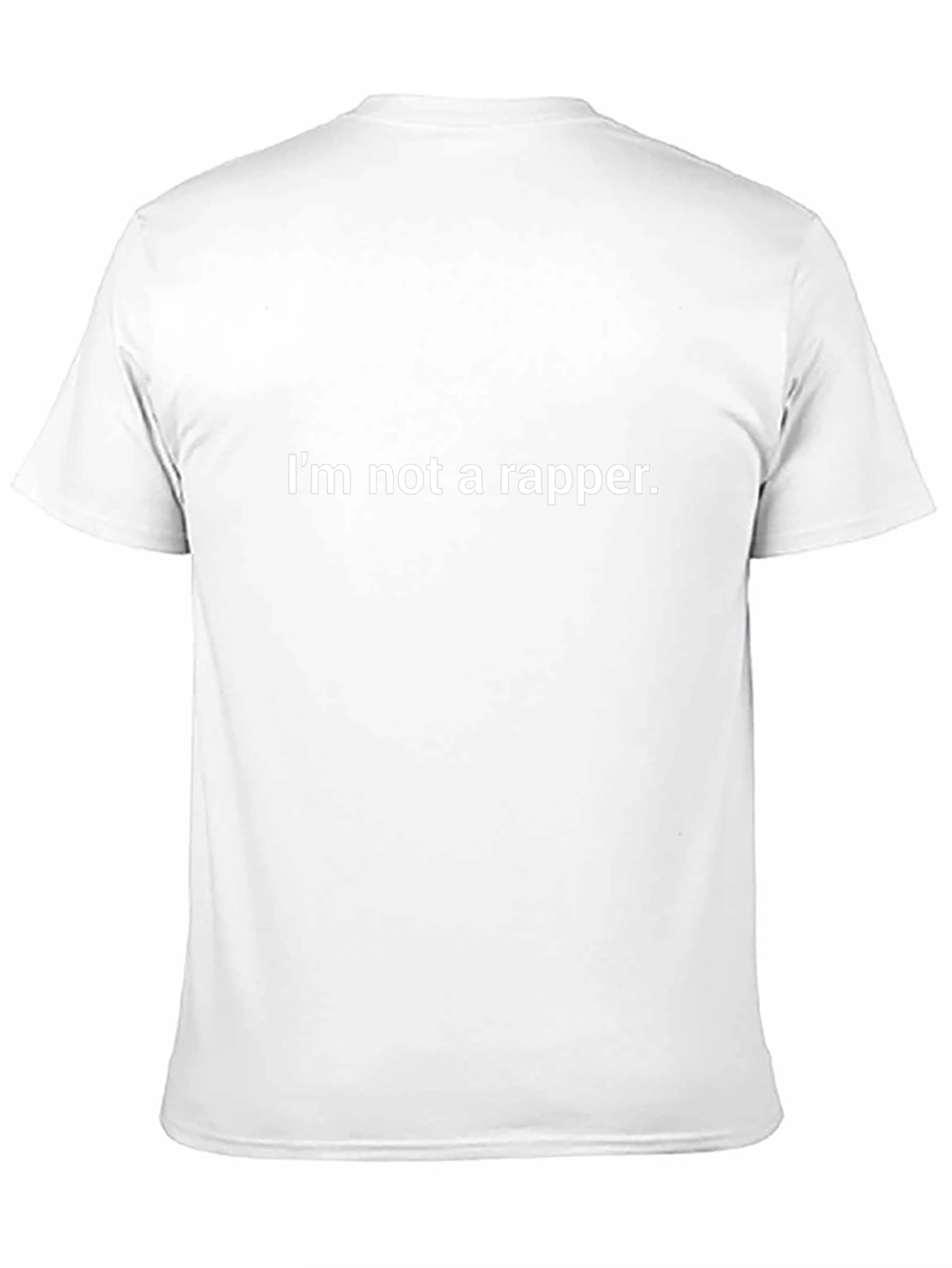Im Not A Rapper Crew Neck T-Shirt