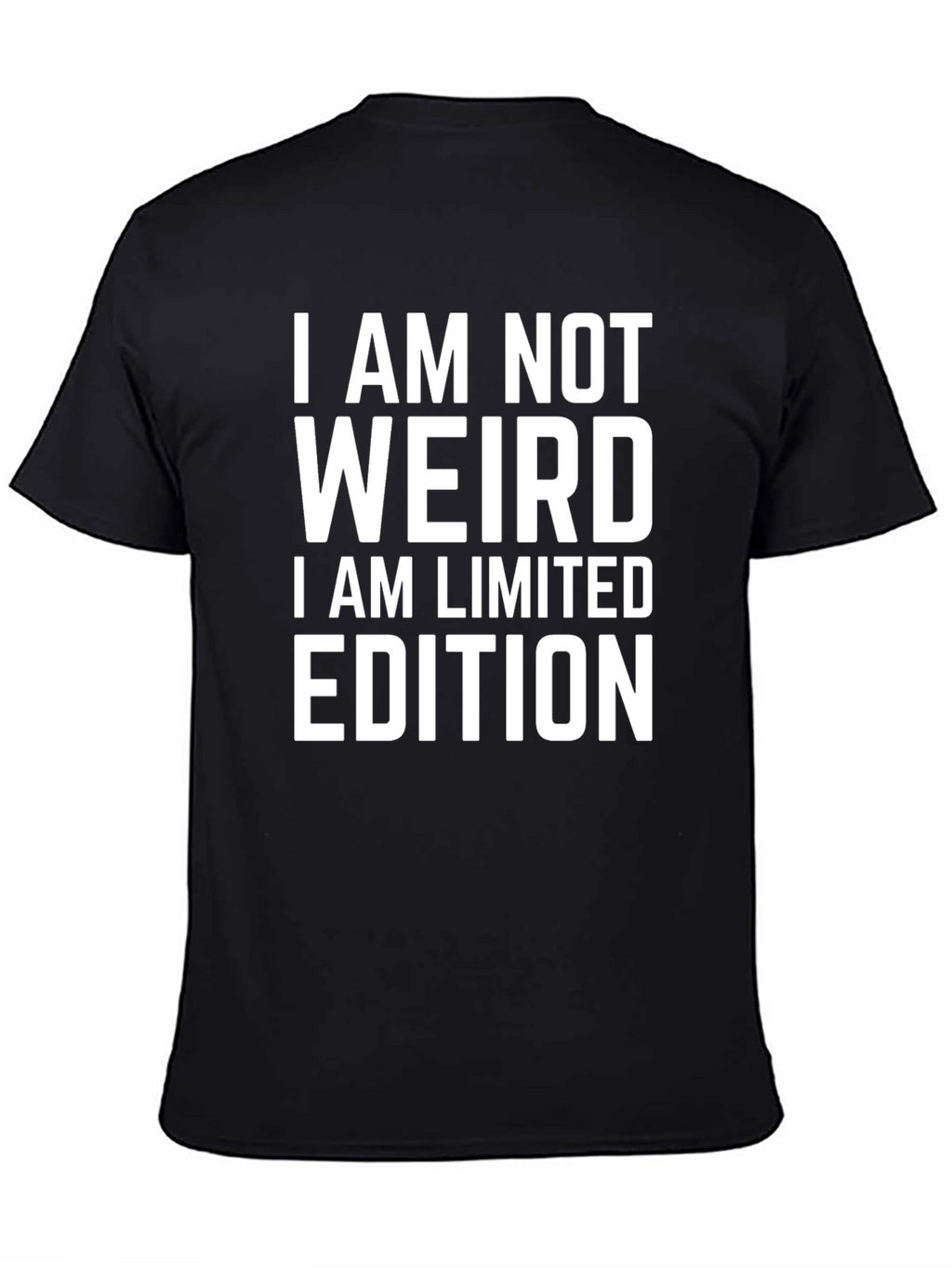 I Am Not Weird Limited Edition Graphic Tee
