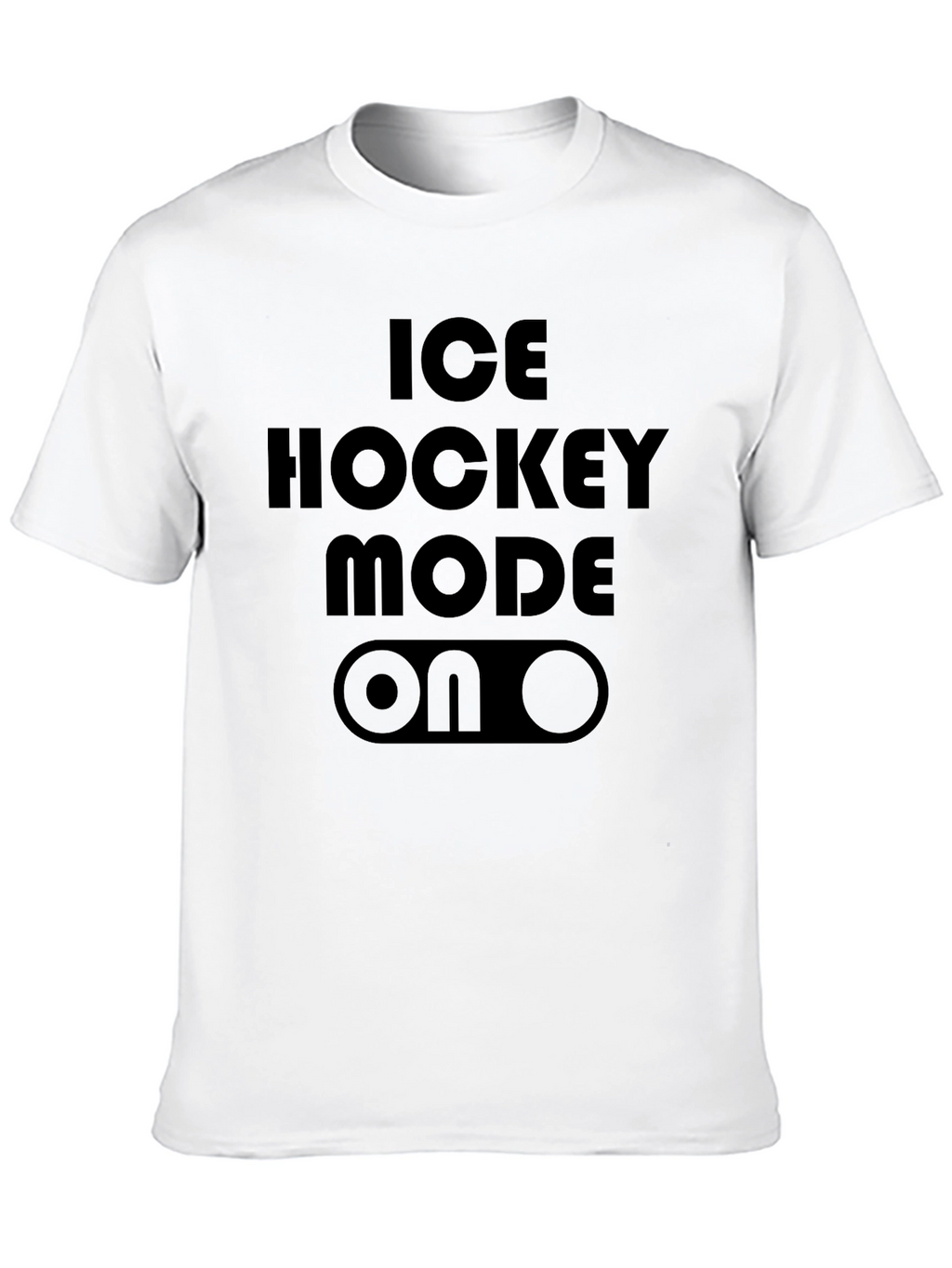 Ice Hockey Mode ON T-Shirt