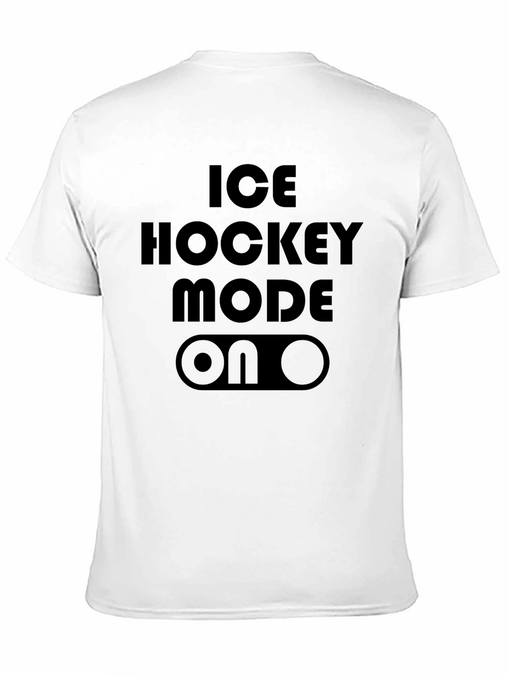 Ice Hockey Mode ON T-Shirt