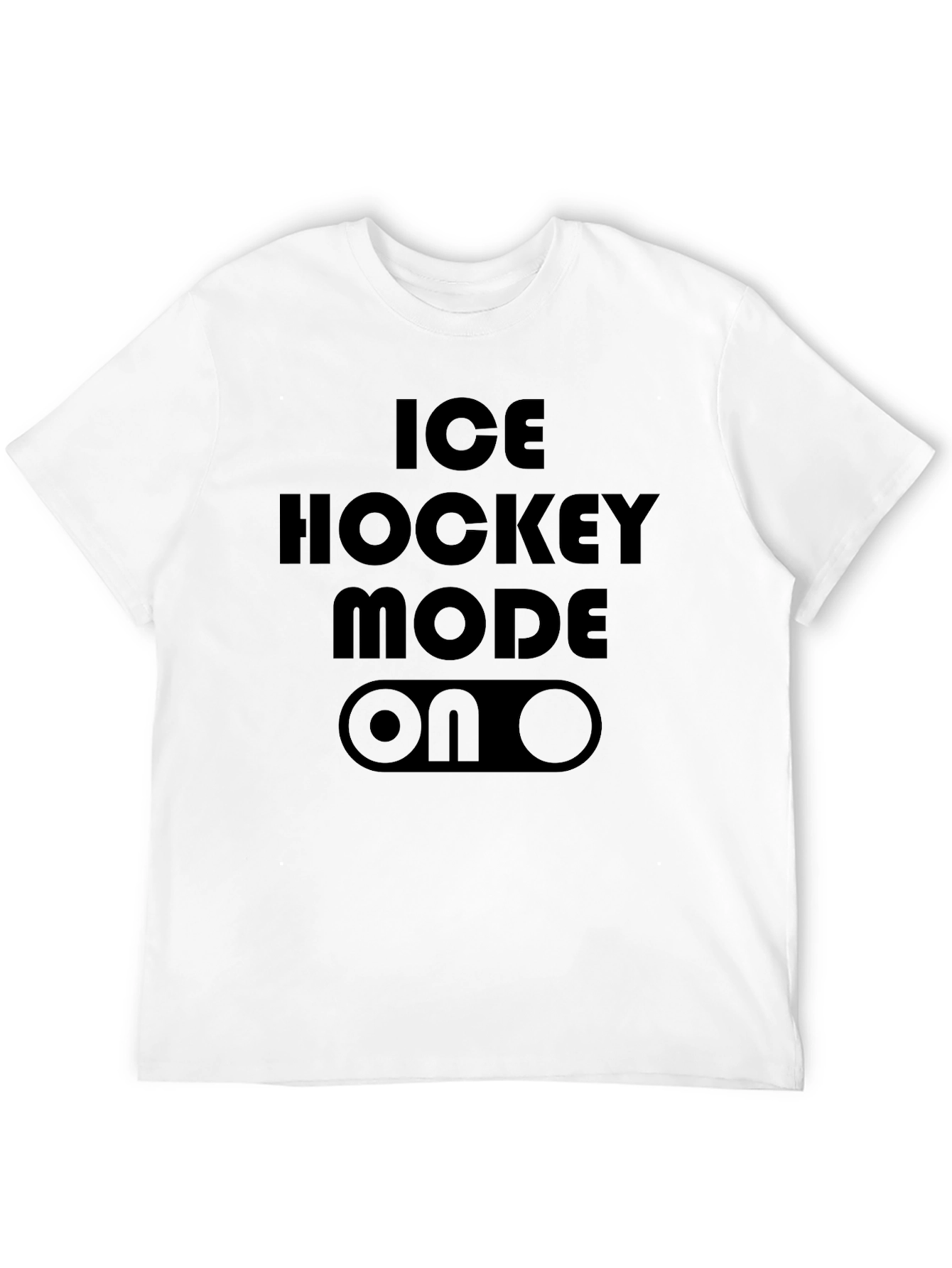 Ice Hockey Mode ON T-Shirt